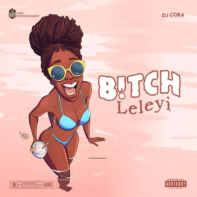 DJ Cora - Bitch Leleyi