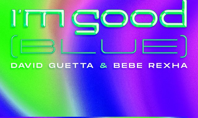 David Guetta – I’m Good (Blue) ft. Bebe Rexha