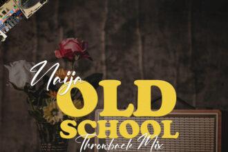 DJ R2 - Naija Old school [Throwback Mixtape]